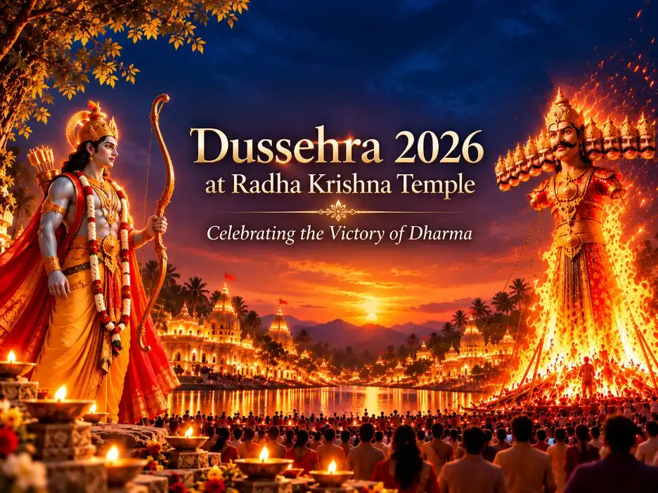 Dussehra 2026 at Radha Krishna Temple: Celebrating the Victory of Dharma