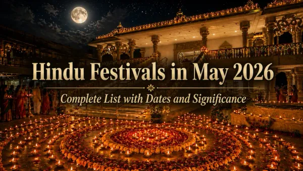 Hindu Festivals in May 2026: Complete List with Dates & Significance