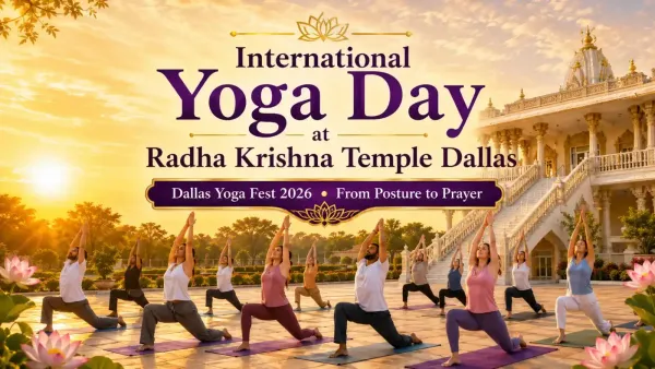 International Yoga Day at Radha Krishna Temple Dallas: A Day of Wellness and Devotion