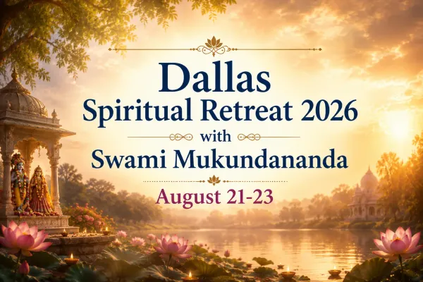 Dallas Spiritual Retreat 2026 with Swami Mukundananda, August 21-23
