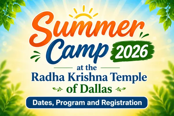 Summer Camp 2026 at the Radha Krishna Temple of Dallas: Dates, Program and Registration