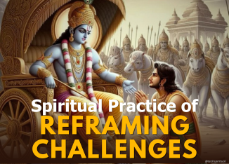 Spiritual Practice of Reframing Challenges