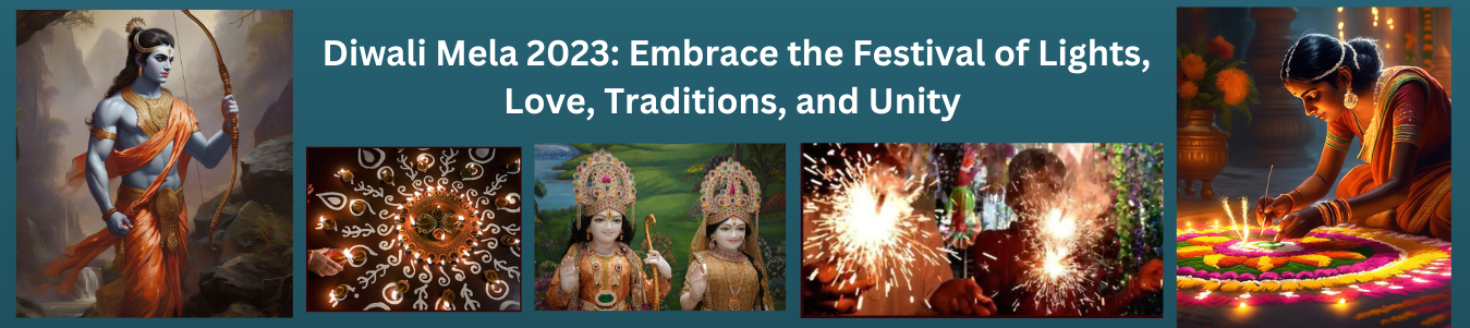 Diwali Mela 2023: Embrace the Festival of Lights, Love, Traditions, and Unity
